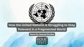 How the United Nations is Struggling to Stay Relevant in a Fragmented World