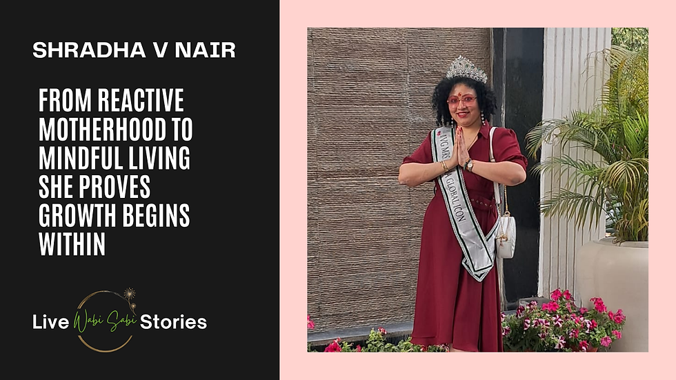Shradha V Nair - VG Mrs India LiveWabiSabi Stories