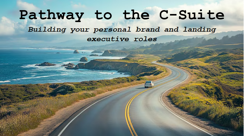 Pathway to the C-Suite