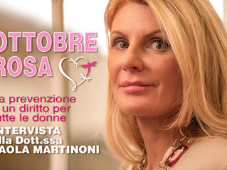 La prevenzione non deve essere un lusso, ma un diritto di tutte le donne. Questo è l'insegnamento che vorremmo ci lasciasse davvero l'Ottobre Rosa. Intervista alla Dott.ssa Paola Martinoni