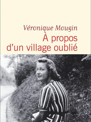 A propos d'un village oublié de Véronique Mougin