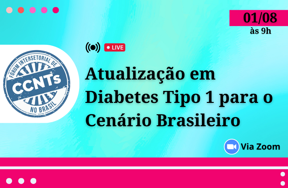 FórumCCNTs - Atualização em Diabetes Tipo 1 para o Cenário Brasileiro