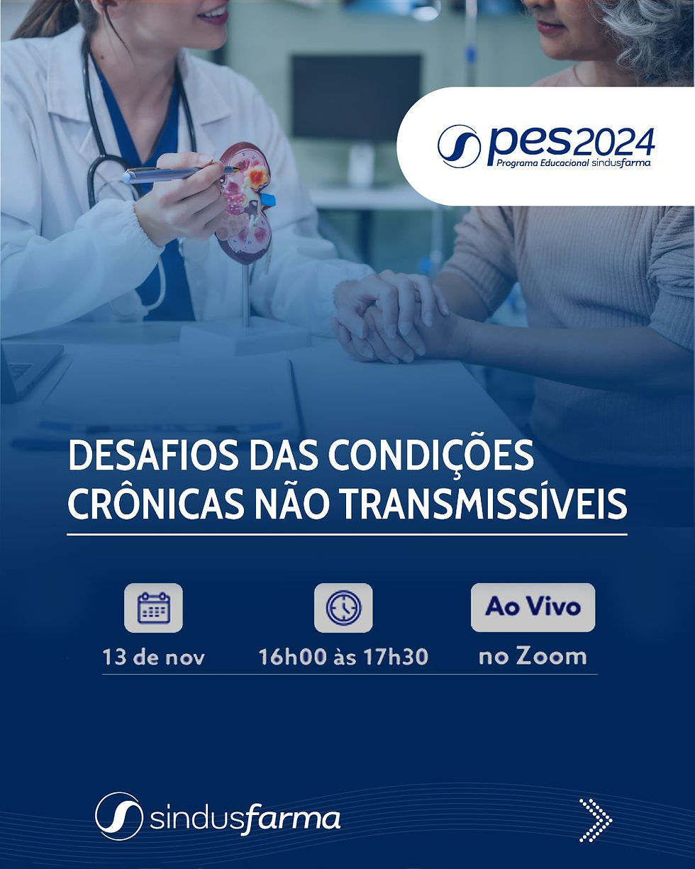 Pé de Feijão/Sindusfarma - Desafios das Condições Crônicas Não Transmissíveis