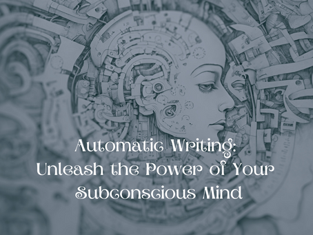 Automatic Writing: Unleash the Power of Your Subconscious Mind