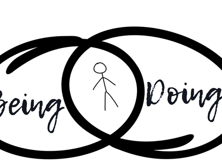 Are You a Human Being or a Human Doing?