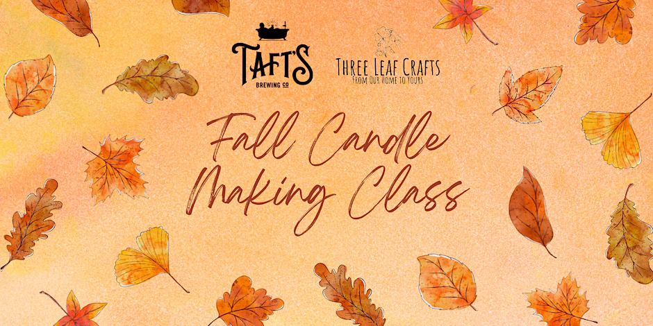 Fall Candle Making at Taft's Brewpourium