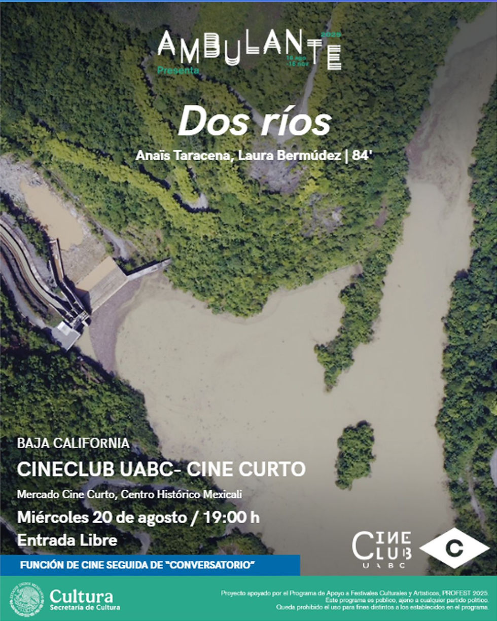 Cineclub Uabc presenta. Ambulante Gira de documentales: "Dos Ríos"