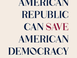 Pub Day | The American Republic Can Save American Democracy
