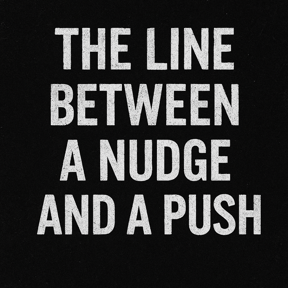 The Line Between a Nudge and a Push
