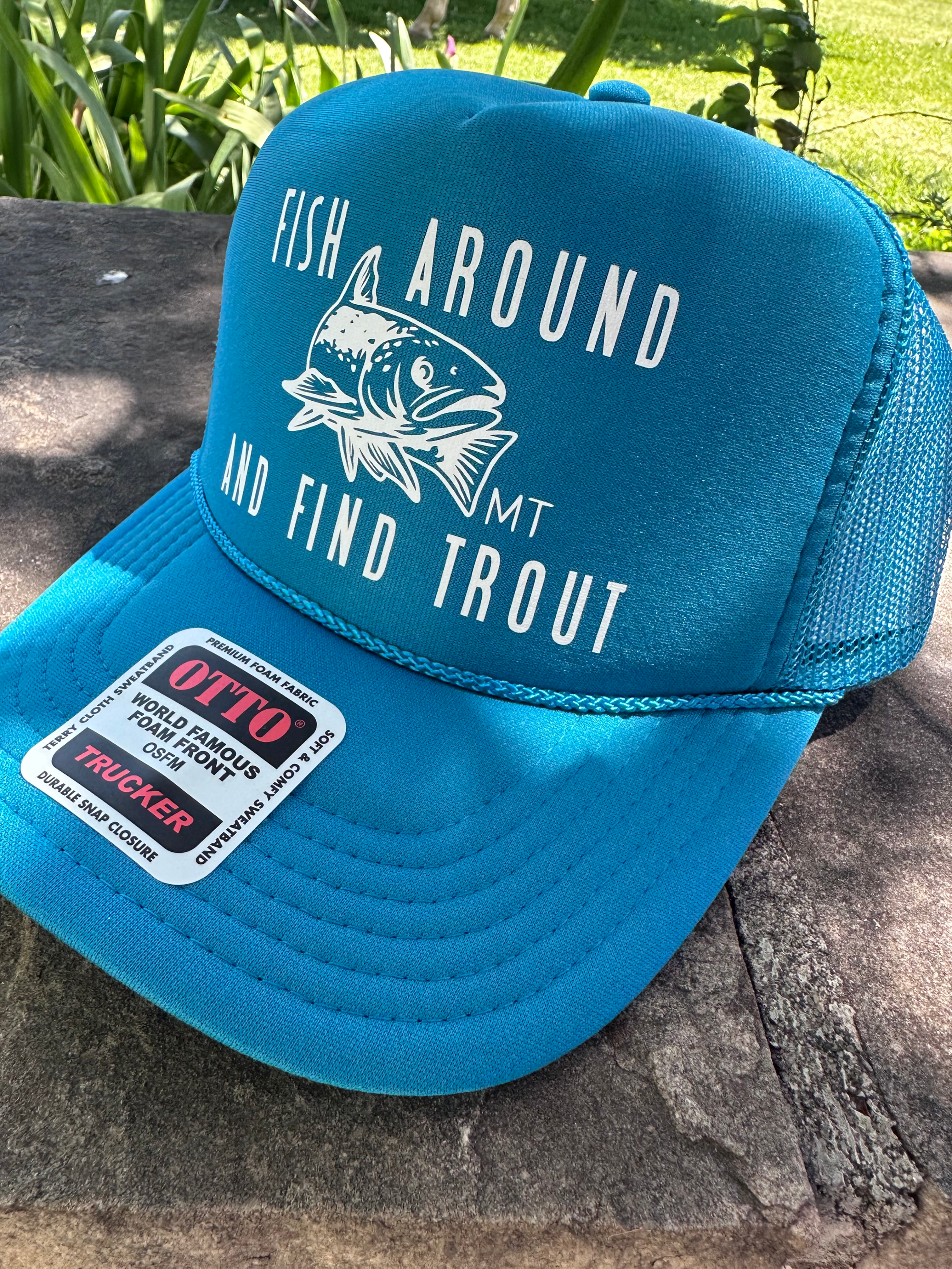 Fish Around and Find Trout Trucker Hat