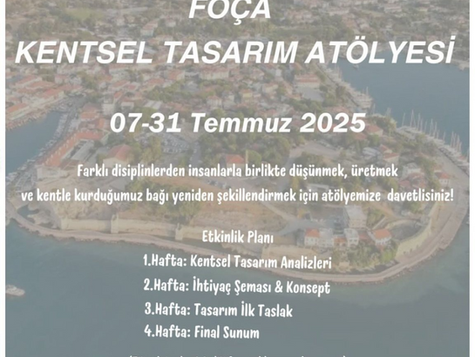 FOÇA KENTSEL TASARIM ATÖLYESİ