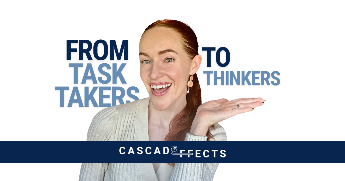From Task Takers to Thinkers: How to Develop a Self-Managing Team