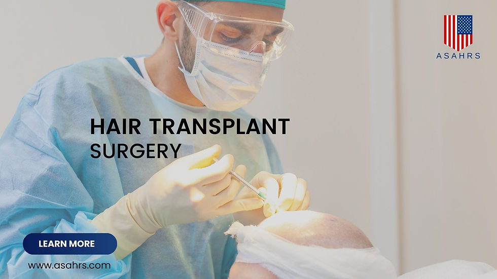 HAIR TRANSPLANT SURGERY TRAINING: COMPREHENSIVE ASAHRS FELLOWSHIP PROGRAMS FOR MEDICAL PROFESSIONALS