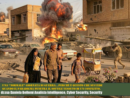 Una “normale” giornata di Guerra... perchè è questo che succede quando il paradigma penetra il sottile tessuto di un conflitto. (dr.ssa Bellomi Daniela)