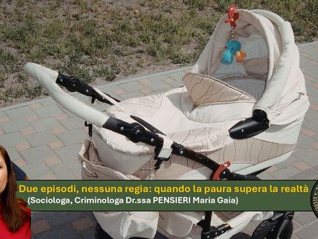Due episodi, nessuna regia: quando la paura supera la realtà (dr.ssa Maria Gaia Pensieri)