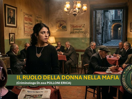 IL RUOLO DELLA DONNA NELLA MAFIA (Dr.ssa POLLONI ERICA)