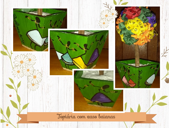 Topiária com vaso baianas