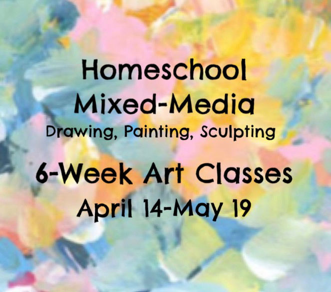 April 14-May19 Homeschool Mixed-Media