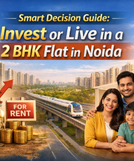 Smart Decision Guide: Invest or Live in a 2 BHK Flat in Noida