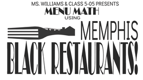 MENU MATH USING MEMPHIS' BLACK-OWNED RESTAURANTS!