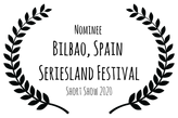 Nominee Bilbao Spain Seriesland Festival - Short Show 2020.png