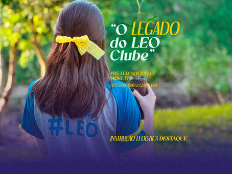 O LEGADO DO LEO CLUBE