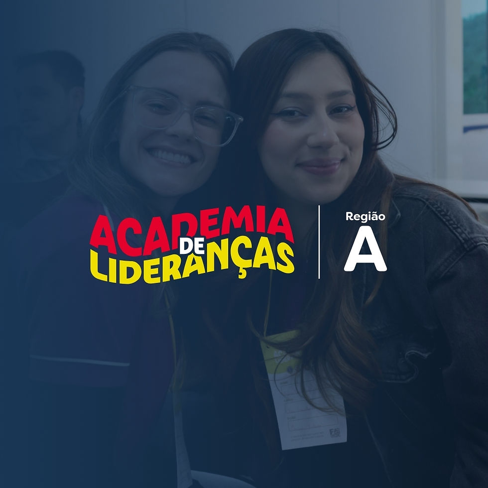 ACADEMIA DE LIDERANÇAS - REGIÃO A