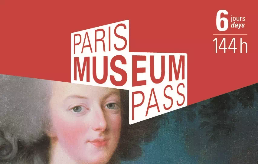 Paris Museum Pass • 6 jours - days  • 144 heures - hours