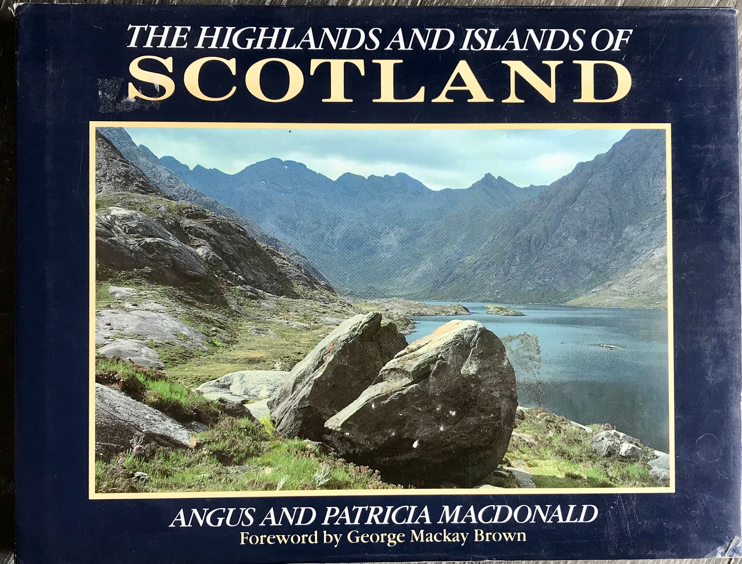 The Highlands and Islands of Scotland By Angus and Patricia Macdonald