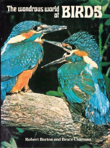 The Wondrous World of Birds By Robert Burton & Bruce Coleman