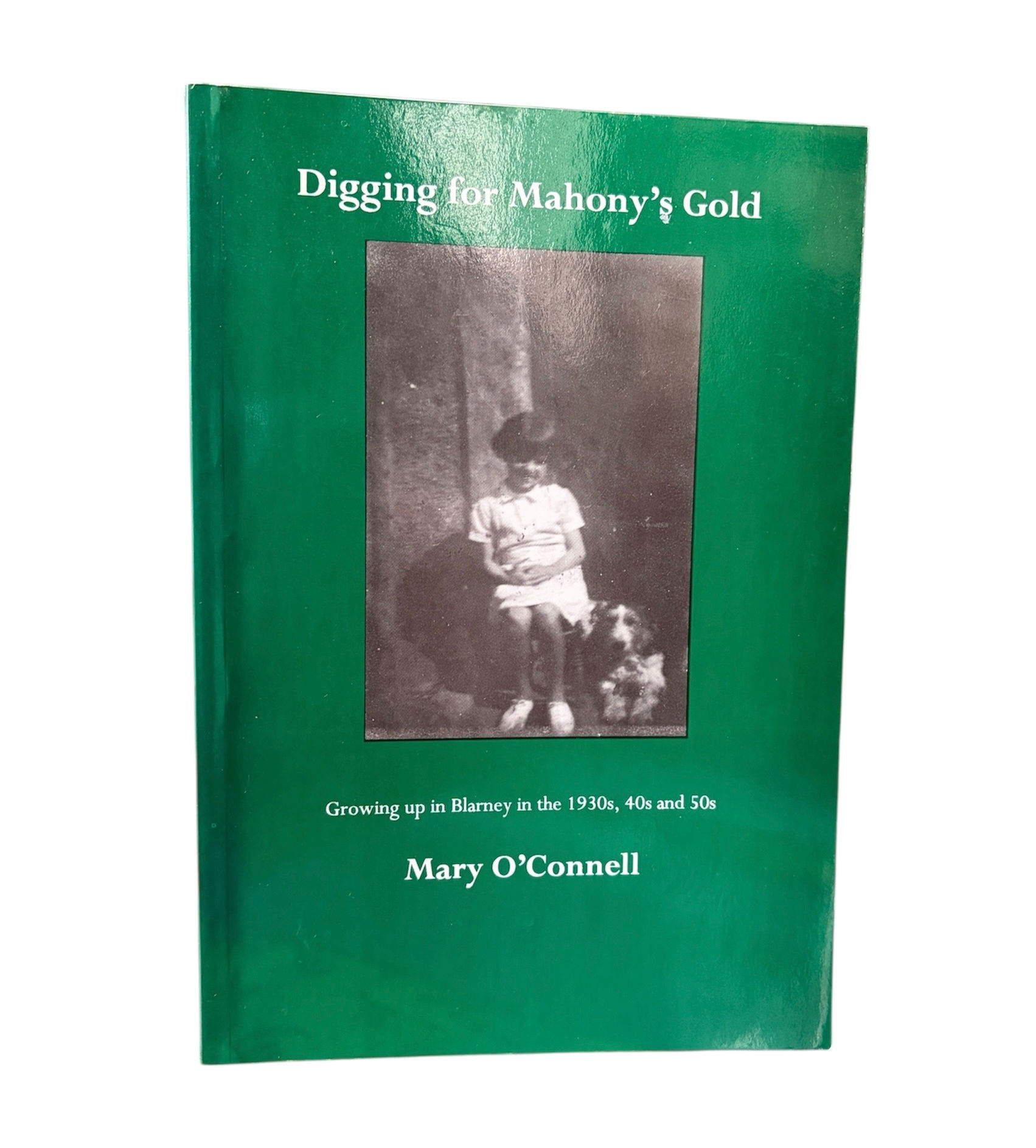 Digging for Mahony's Gold By Mary O'Connell