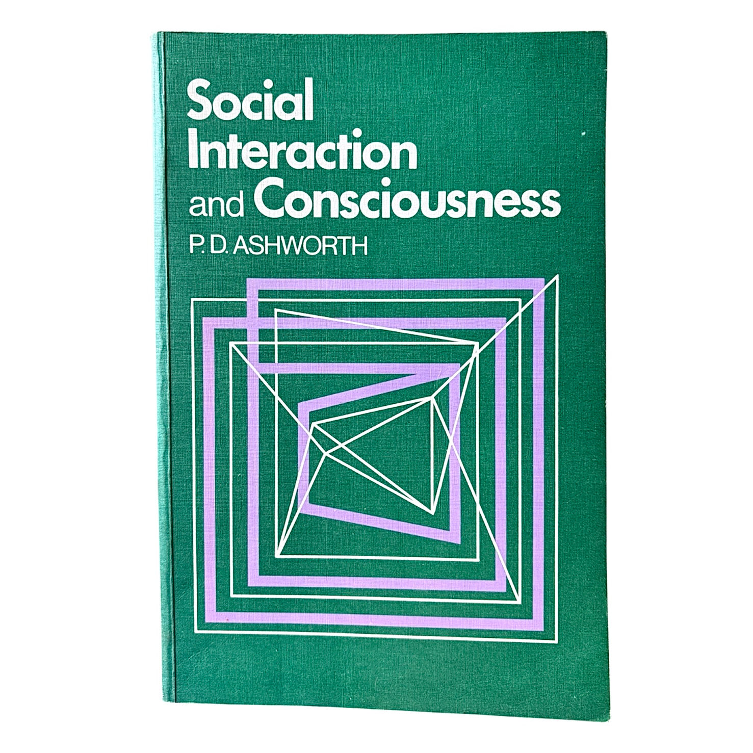 Social Interaction & Consciousness By P.D.Ashworth