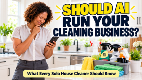 Showing a house cleaner holding a smartphone with a curious expression in a clean kitchen. Text reads “Should AI Run Your Cleaning Business?” promoting advice about using AI for house cleaning business decisions.