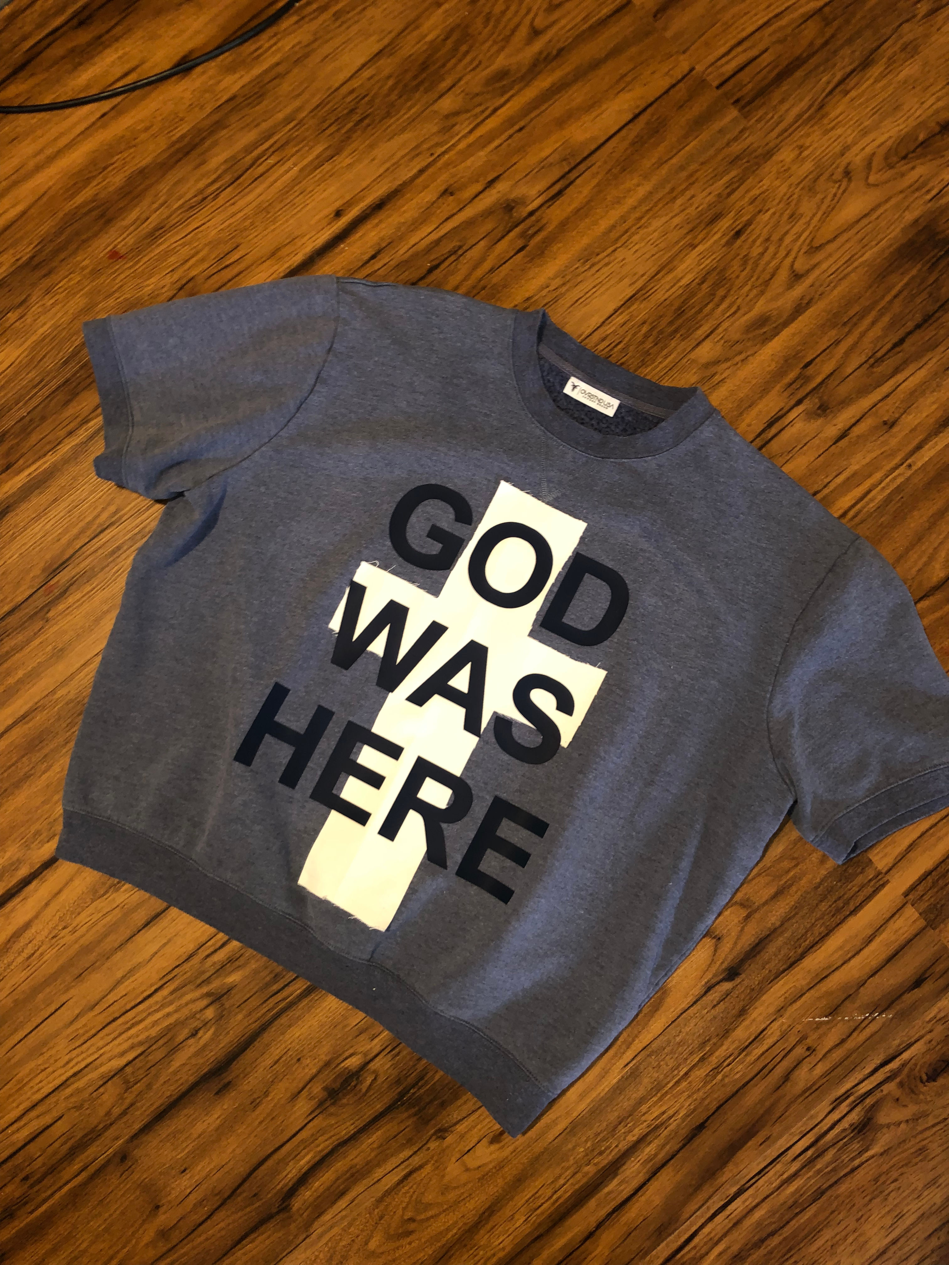 “God Was Here” S/S Crewneck (Sz M)