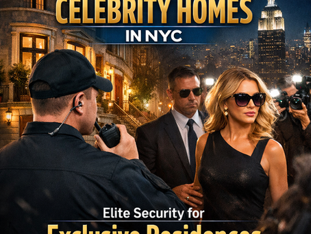 How a Security Guard Company in Manhattan Protects Celebrity Residences?