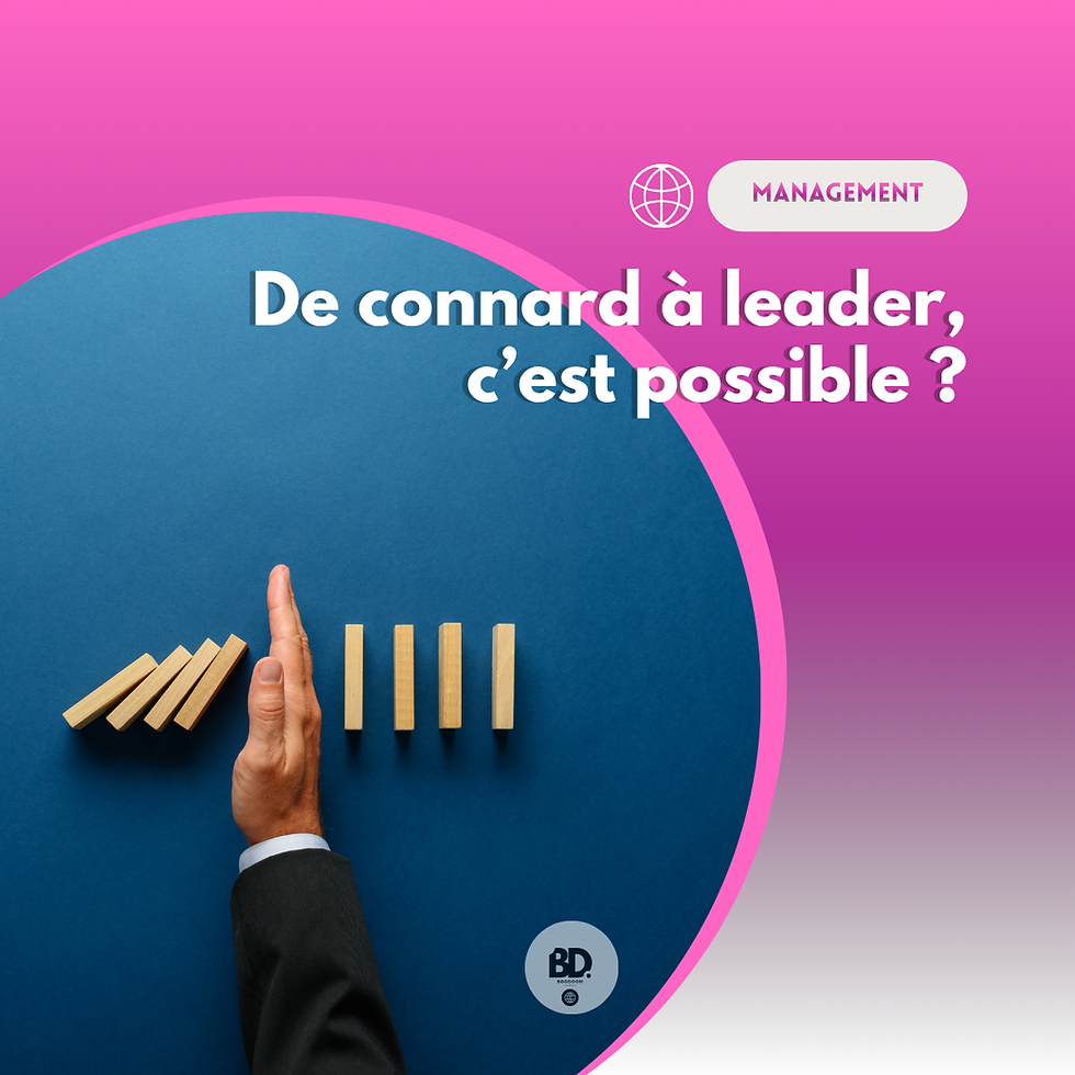Management : de connard à leader, c'est possible ?