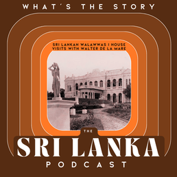 Sri Lankan Walawwas   |  House Visits With Walter de La Mare