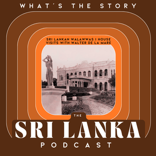Sri Lankan Walawwas | House Visits With Walter de La Mare