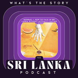Mudras | How To Talk In Sri Lanka Without Actually Saying A Word