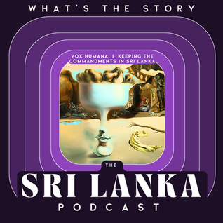 Vox Humana  |  Keeping The Commandments In Sri Lanka