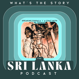 Speaking Sinhala  |  A Chat with RS Thomas