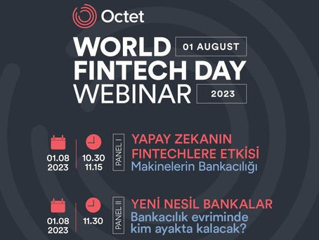 Dünya Fintek Günü'nde, "Octet World Fintech Day Webinar"ı düzenlenecek