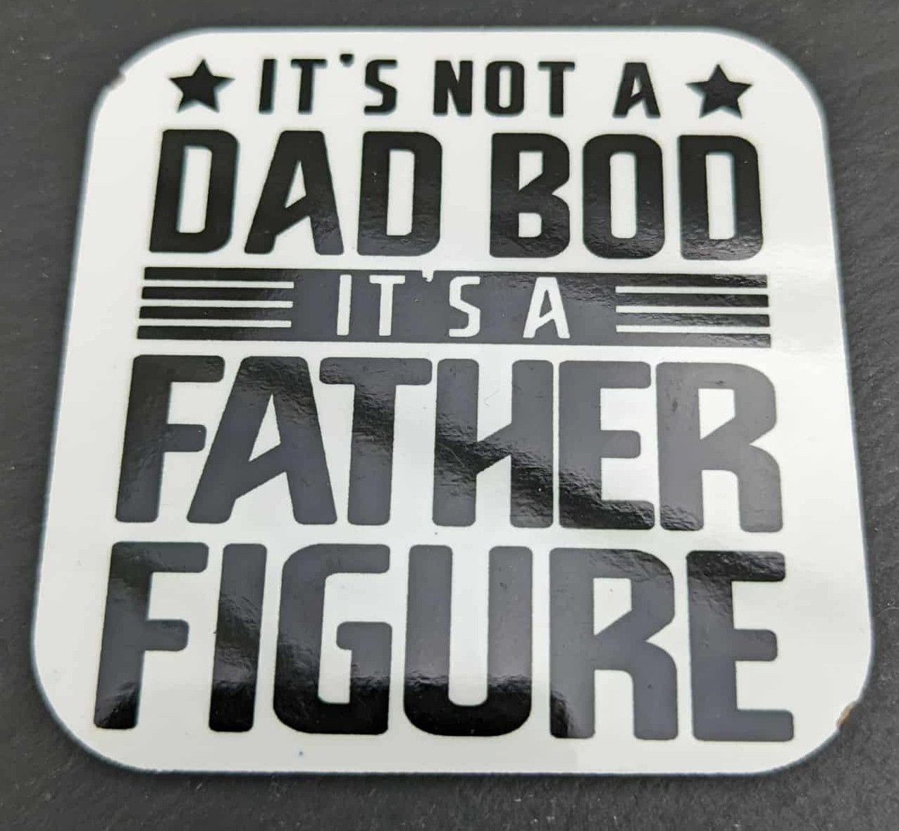Dad Magnet - It's not a dad bod it's a father figure