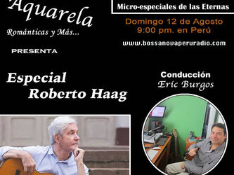 Roberto Haag em destaque no programa Aquarela da Bossa Nova Peru Radio
