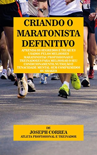 Criando o maratonista definitivo