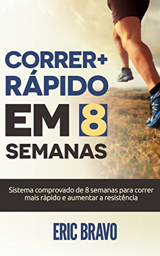 Como correr mais rápido em 8 semanas
