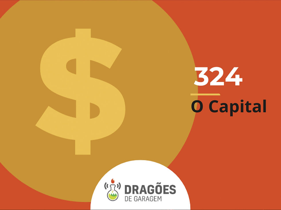 O Capital - Dragões de Garagem #324