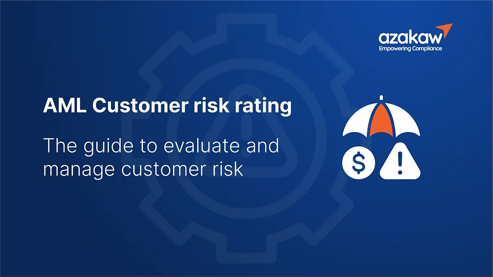 AML Customer risk rating: the guide to evaluate and manage customer ...