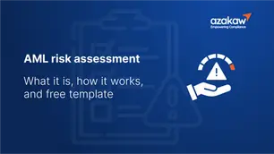 AML risk assessment: what it is, how it works, and free template