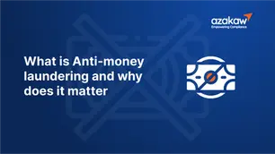 What is Anti-money laundering, and why does it matter?